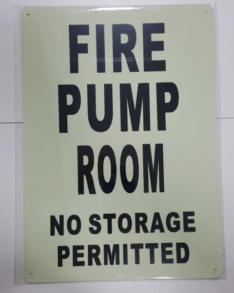 FIRE PUMP ROOM NO STORAGE PERMITTED SIGN - PHOTOLUMINESCENT GLOW IN THE DARK SIGN (PHOTOLUMINESCENT ALUMINUM SIGNS 14X10)