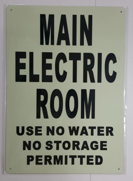 MAIN ELECTRIC ROOM USE NO WATER NO STORAGE PERMITTED SIGN - PHOTOLUMINESCENT GLOW IN THE DARK SIGN (PHOTOLUMINESCENT ALUMINUM SIGNS 14X10)