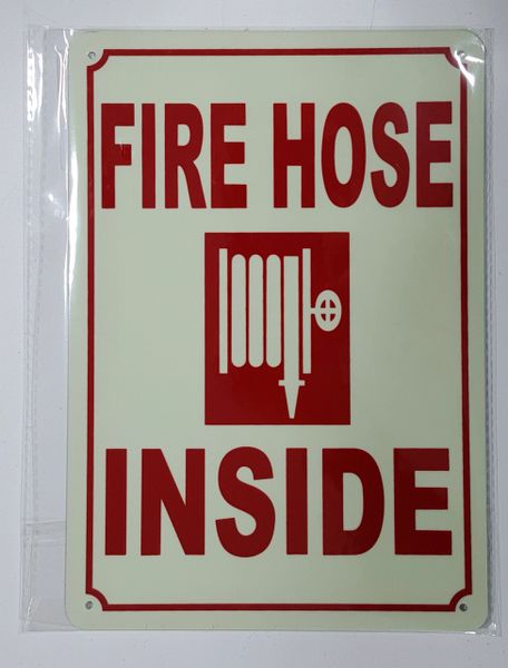FIRE HOSE INSIDE SIGN - PHOTOLUMINESCENT GLOW IN THE DARK SIGN (PHOTOLUMINESCENT ALUMINUM SIGNS 10X7)