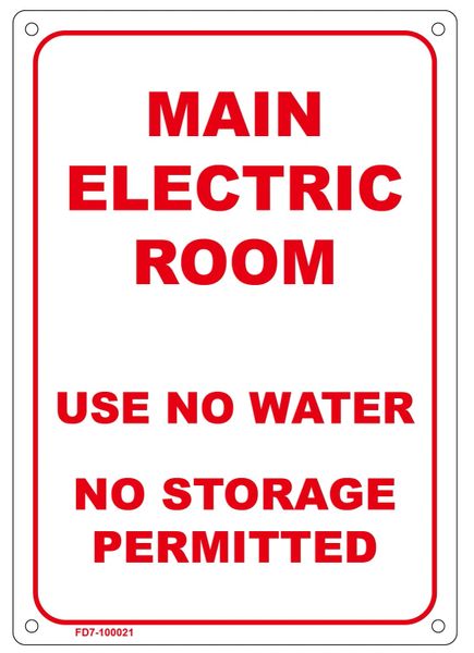 MAIN ELECTRIC ROOM USE NO WATER NO STORAGE PERMITTED SIGN (ALUMINUM SIGN SIZED 7X10)