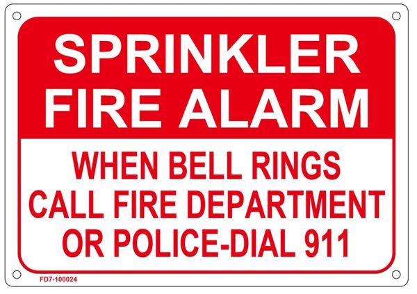SPRINKLER FIRE ALARM WHEN BELL RINGS CALL FIRE DEPARTMENT OR 911 SIGN (ALUMINUM SIGN SIZED 7X10)
