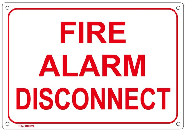 FIRE ALARM DISCONNECT SIGN (ALUMINUM SIGN SIZED 7X10)