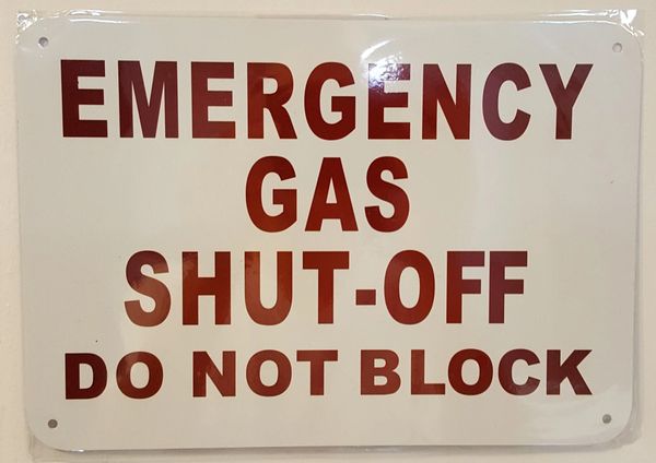 EMERGENCY GAS SHUT-OFF DO NOT BLOCK SIGN- WHITE BACKGROUND (ALUMINUM SIGNS 7X10)