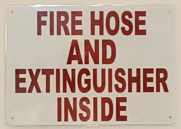 FIRE HOSE AND EXTINGUISHER INSIDE SIGN- WHITE BACKGROUND (ALUMINUM SIGNS 7X10)