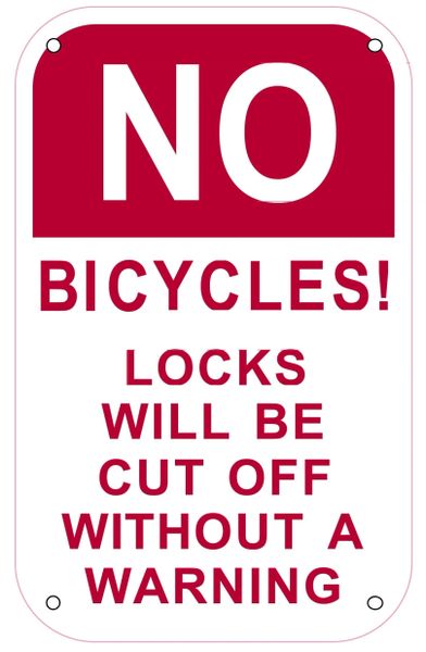 NO BICYCLES LOCKS WILL BE CUT OFF WITHOUT A WARNING SIGN- WHITE BACKGROUND (ALUMINUM SIGNS 8X5)