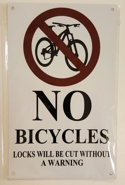 NO BICYCLES LOCKS WILL BE CUT OFF WITHOUT A WARNING SIGN- WHITE BACKGROUND BLACK LETTERS (ALUMINUM SIGNS 8X5)