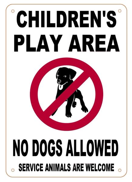 CHILDREN’S PLAY AREA SIGN- NO DOGS ALLOWED SERVICE ANIMALS ARE WELCOME SIGN- WHITE BACKGROUND (ALUMINUM SIGNS 10X7)