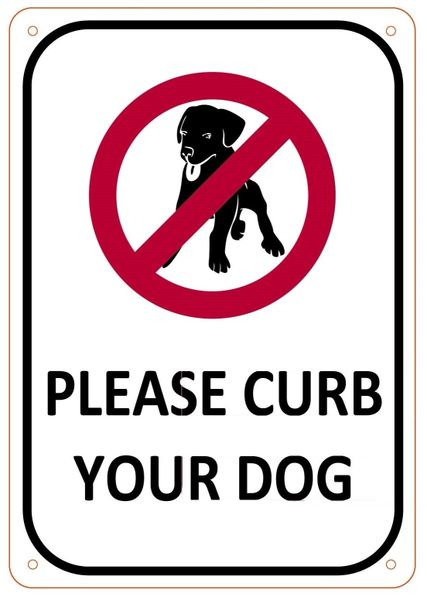 PLEASE CURB YOUR DOG SIGN- WHITE BACKGROUND (ALUMINUM SIGNS 10X7)