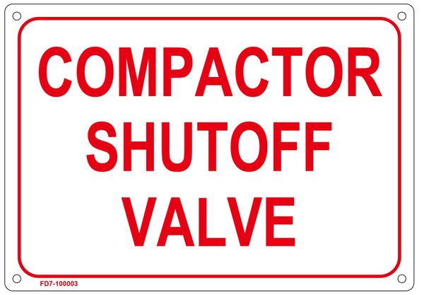 COMPACTOR SHUTOFF VALVE SIGN (ALUMINUM SIGN SIZED 7X10)