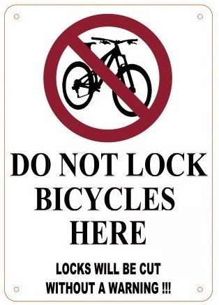 DO NOT LOCK BICYCLES HERE LOCKS WILL BE CUT WITHOUT A WARNING SIGN- WHITE BACKGROUND (ALUMINUM SIGNS 10X7)