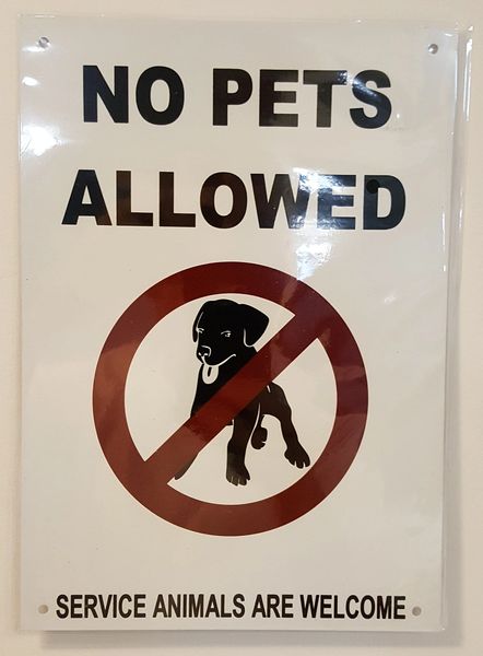 NO PETS ALLOWED SERVICE ANIMALS ARE WELCOME SIGN- WHITE BACKGROUND (ALUMINUM SIGNS 10X7)