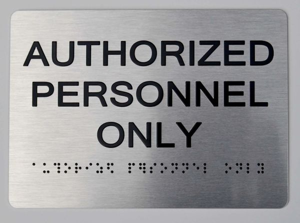 AUTHORIZED PERSONNEL ONLY Sign ADA SIGN - The sensation line