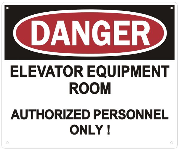 DANGER ELEVATOR EQUIPMENT ROOM AUTHORIZED PERSONNEL ONLY SIGN (ALUMINUM SIGNS 10X12)