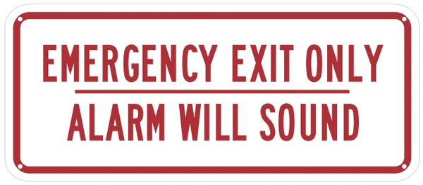 EMERGENCY EXIT ONLY ALARM WILL SOUND SIGN (ALUMINUM SIGNS 6X14)