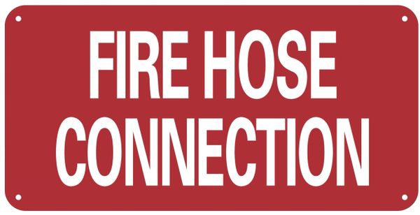 FIRE HOSE CONNECTION SIGN- RED BACKGROUND (ALUMINUM SIGNS 6X12)
