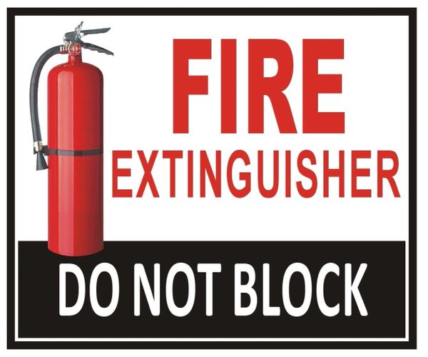 FIRE EXTINGUISHER DO NOT BLOCK SIGN (ALUMINUM SIGNS 5X6)