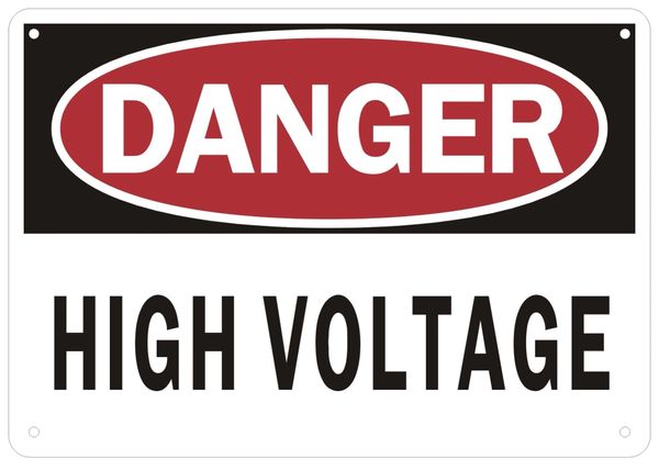 DANGER HIGH VOLTAGE SIGN (ALUMINUM SIGNS 7X10)