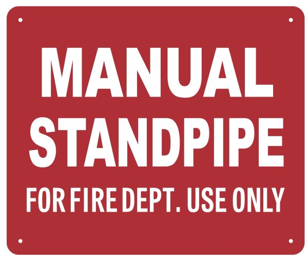 MANUAL STANDPIPE FOR FIRE DEPARTMENT USE ONLY SIGN (ALUMINUM SIGNS 10X12)