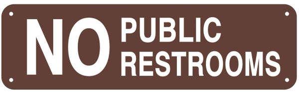 NO PUBLIC RESTROOMS SIGN (ALUMINUM SIGNS 3.5 X 12)