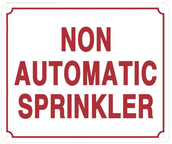 NON AUTOMATIC SPRINKLER SIGN (ALUMINUM SIGNS 10X12)