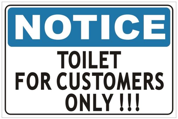 TOILET FOR CUSTOMERS ONLY SIGN (ALUMINUM SIGNS 4X6)