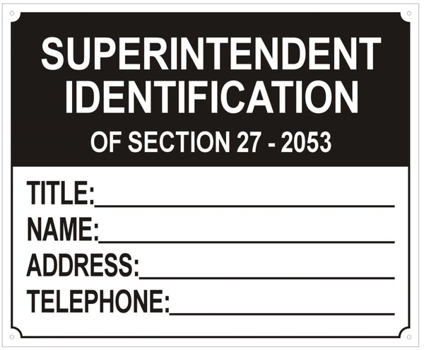 SUPERINTENDENT IDENTIFICATION OF SECTION 27 205 SIGN (ALUMINUM SIGNS 7X8.5)