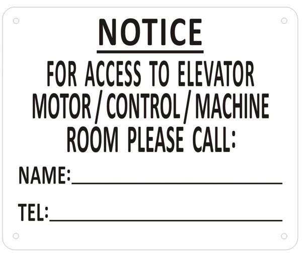 FOR ACCESS TO ELEVATOR MOTOR CONTROL MACHINE ROOM PLEASE CONTACT_ SIGN (ALUMINUM SIGNS 7X8.5)