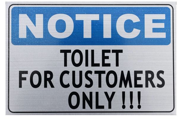 TOILET FOR CUSTOMERS ONLY SIGN (ALUMINUM SIGNS 4X6)