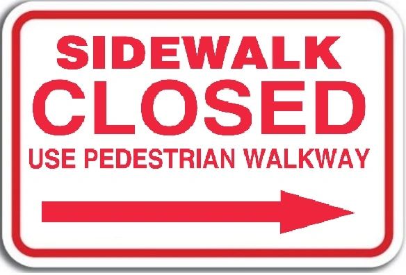 SIDEWALK CLOSED (RIGHT ARROW) SIGN ALUMINIUM