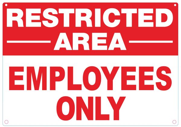 EMPLOYEES ONLY RESTRICTED AREA SIGN (ALUMINUM SIGNS 7X10)