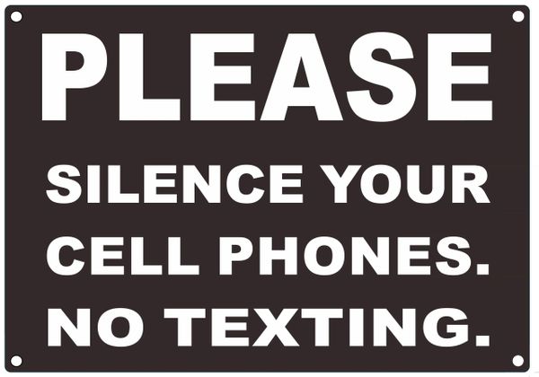 SILENCE YOUR CELL PHONES SIGN (ALUMINUM SIGNS 7X10)