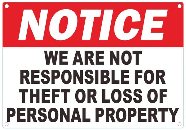 WE ARE NOT RESPONSIBLE FOR THEFT OR LOSS OF PERSONAL PROPERTY SIGN (ALUMINUM SIGNS 7X10)