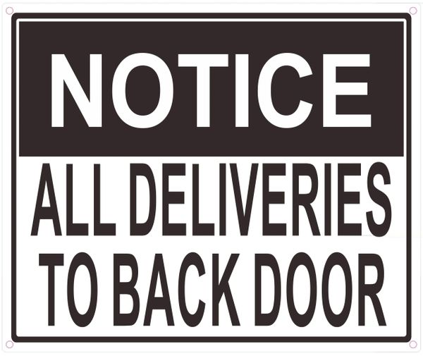 ALL DELIVERIES TO BACK DOOR SIGN (ALUMINUM SIGNS 10X12)