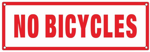 NO BICYCLES SIGN (ALUMINUM SIGNS 4X12)