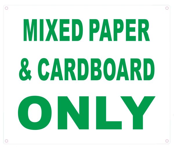MIXED PAPER AND CARDBOARD ONLY SIGN (ALUMINUM SIGNS 10X12)
