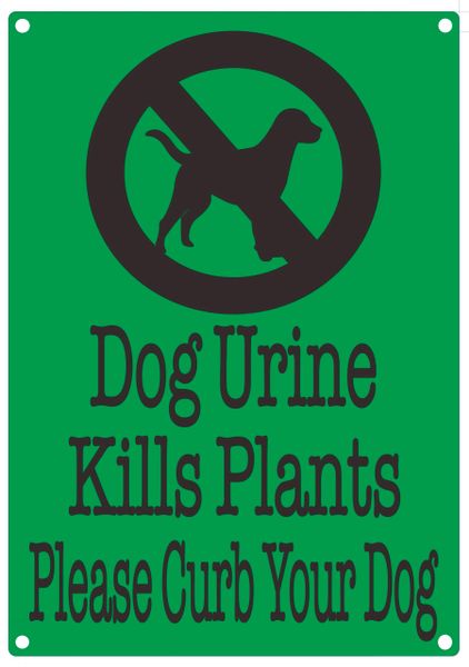 DOG URINE KILLS PLANTS PLEASE CURB YOUR DOG SIGN (ALUMINUM SIGNS 10X7)