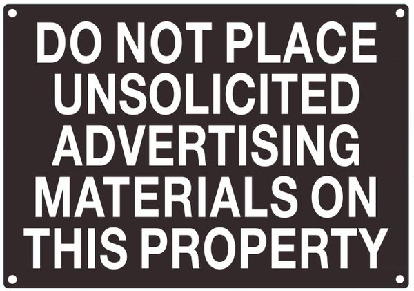 DO NOT PLACE UNSOLICITED ADVERTISING MATERIAL ON THIS PROPERTY SIGN- BLACK BACKGROUND (ALUMINUM SIGNS 7X10)