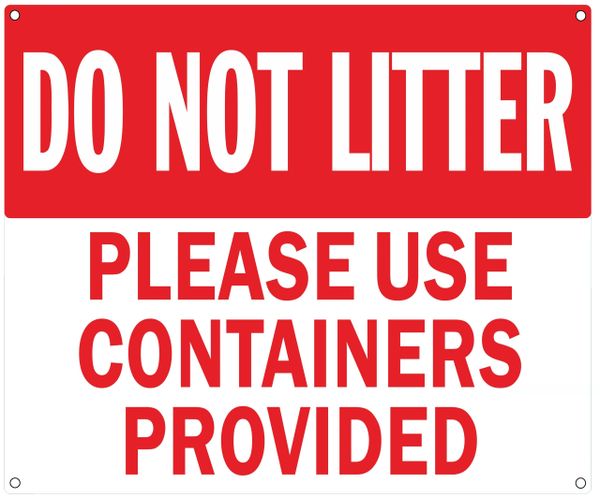 DO NOT LITTER PLEASE USE CONTAINERS PROVIDED SIGN (ALUMINUM SIGNS 10X12)