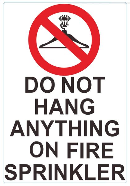 DO NOT HANG ANYTHING ON FIRE SPRINKLERS SIGN (ALUMINUM SIGNS 8X5.5)