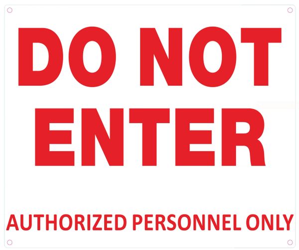 DO NOT ENTER AUTHORIZED PERSONNEL ONLY SIGN (ALUMINUM SIGNS 10X12)