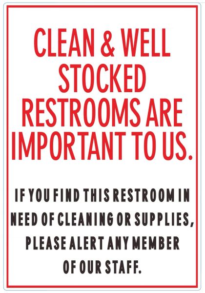 CLEAN AND WELL STOCKED RESTROOMS ARE IMPORTANT TO US SIGN (ALUMINUM SIGNS 8X5.5)