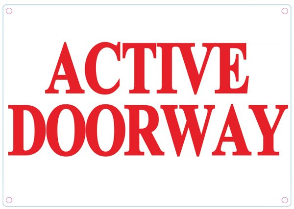 ACTIVE DOORWAY SIGN - WHITE ALUMINUM (ALUMINUM SIGNS 7X10)