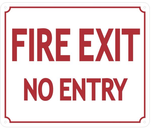 FIRE EXIT NO ENTRY SIGN (ALUMINUM SIGNS 10X12)