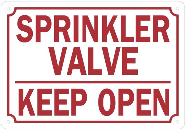 SPRINKLER VALVE KEEP OPEN SIGN (ALUMINUM SIGNS 7X10)