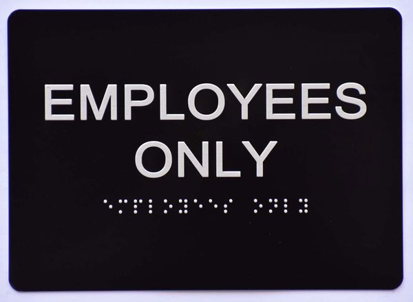 EMPLOYEES ONLY Sign- BLACK- BRAILLE (ALUMINUM SIGNS 5X7)- The Sensation Line- Tactile Touch Braille Sign