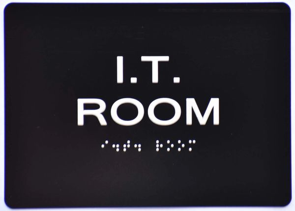 I.T. ROOM Sign- BLACK- BRAILLE (ALUMINUM SIGNS 5X7)- The Sensation Line- Tactile Touch Braille Sign