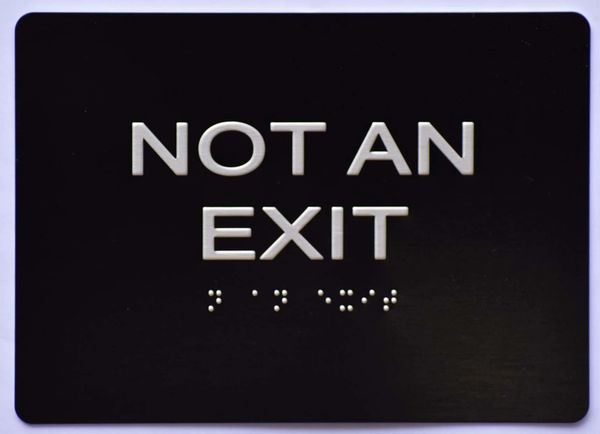Not AN EXIT SIGN- BLACK- BRAILLE (ALUMINUM SIGNS 5X7)- The Sensation Line- Tactile Touch Braille Sign