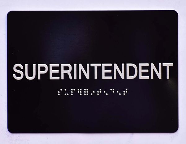 SUPERINTENDENT SIGN- BLACK- BRAILLE (ALUMINUM SIGNS 5X7)- The Sensation Line- Tactile Touch Braille Sign