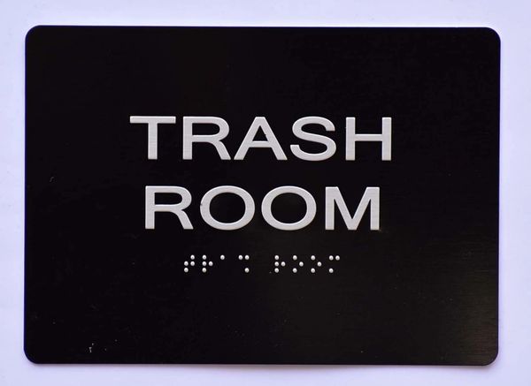 TRASH ROOM Sign- BLACK- BRAILLE (ALUMINUM SIGNS 5X7)- The Sensation Line- Tactile Touch Braille Sign