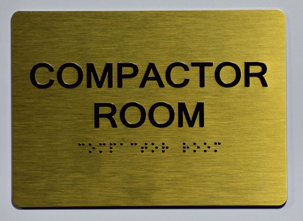 COMPACTOR ROOM SIGN- GOLD- BRAILLE (ALUMINUM SIGNS 5X7)- The Sensation Line- Tactile Touch Braille Sign
